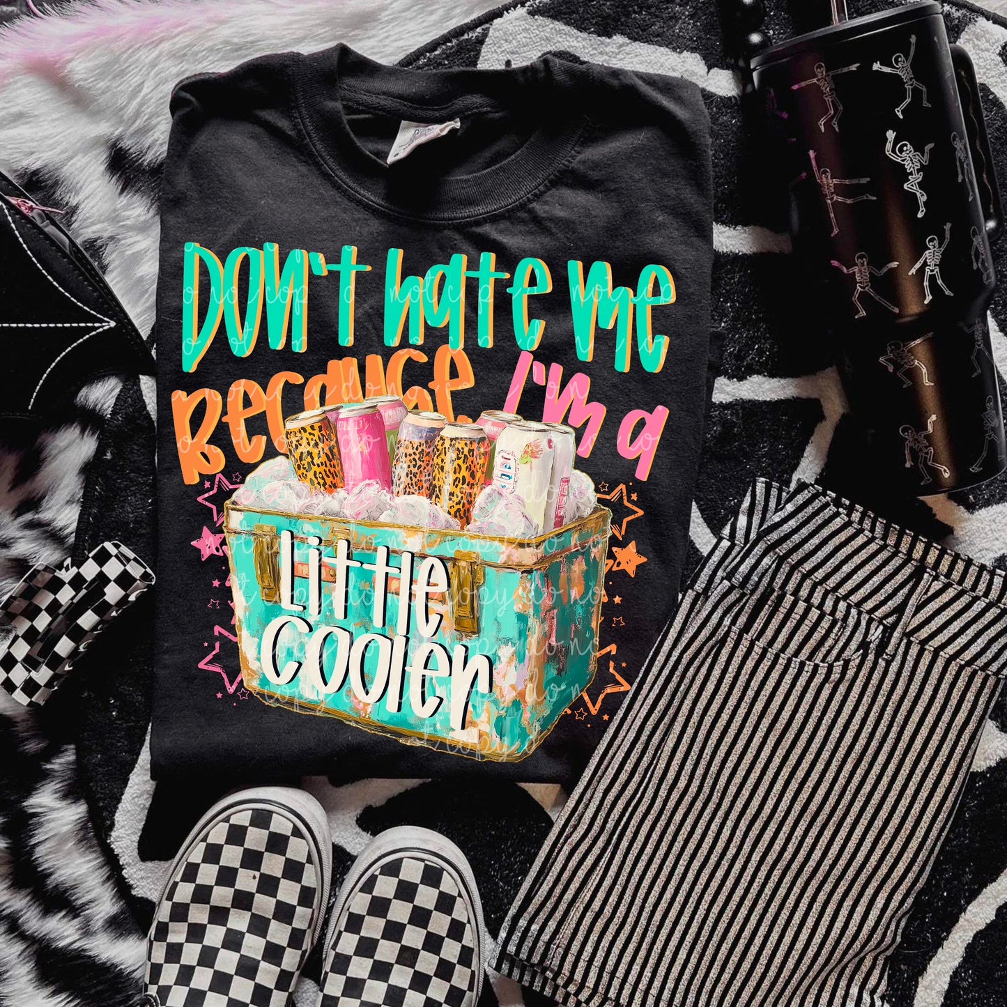 Don’t Hate Me Because I’m Cooler DTF
