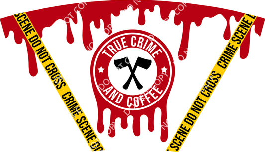 True Crime and Coffee - UV dtf 24 OZ SIZE