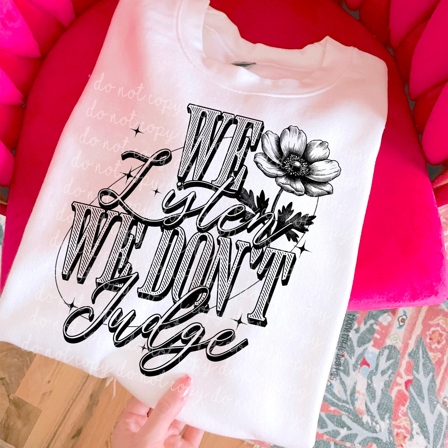 We Listen We Dont Judge DTF - Black