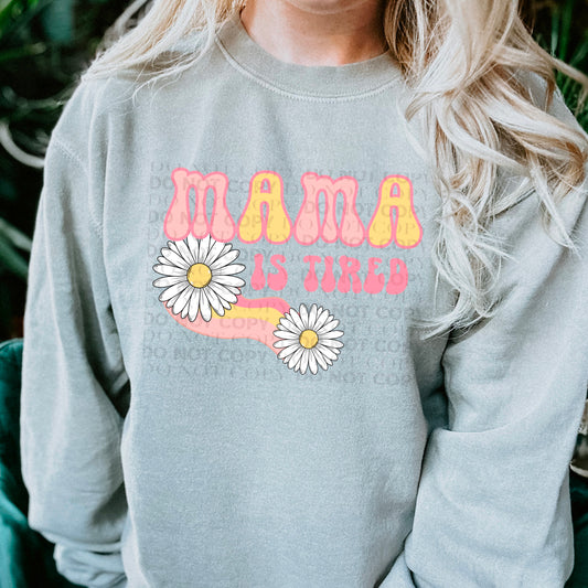 Mama is Tired -DTF PRINT