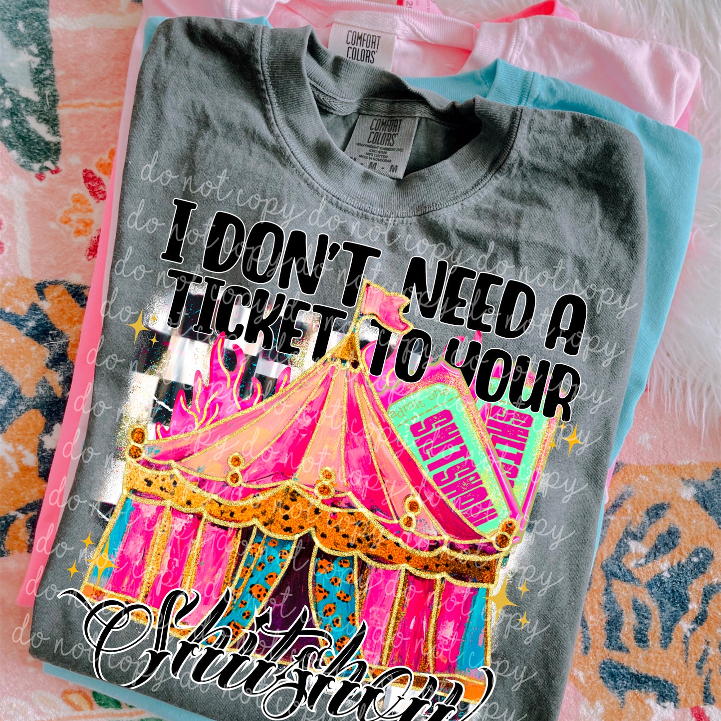 Tickets To Your S Show DTF