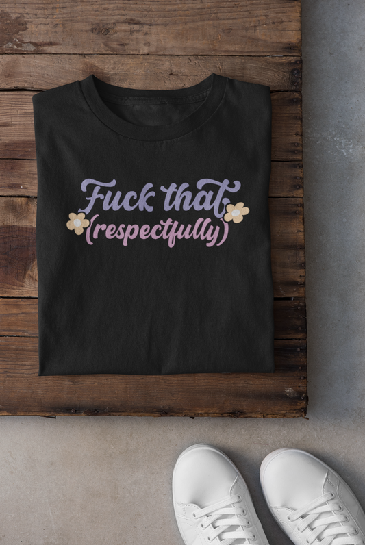 Fuck That -   DTF PRINT
