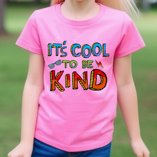 It's Cool to be Kind DTF PRINT