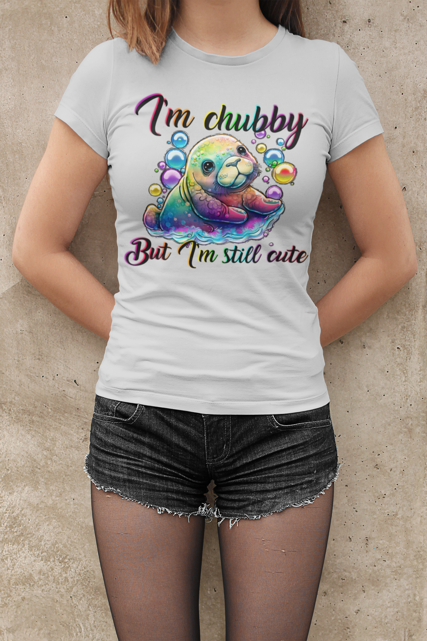I'm Chubby But I'm Still cute- DTF PRINT