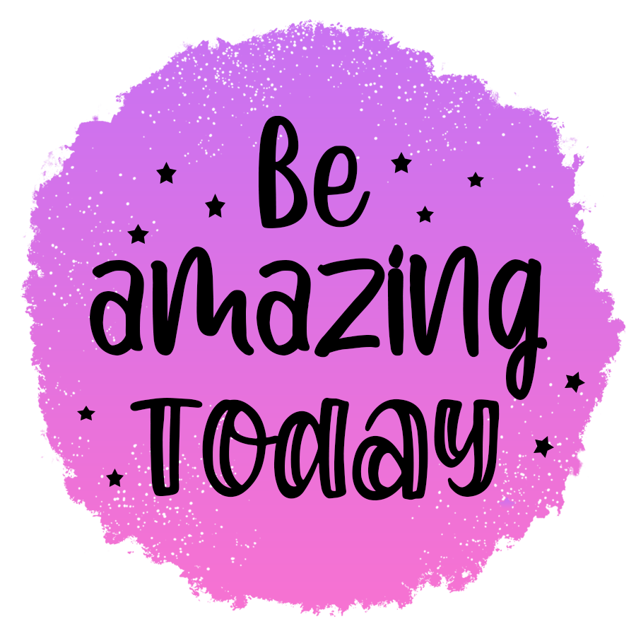 Be Amazing today - UV dtf 1 Inch Sticker RTS