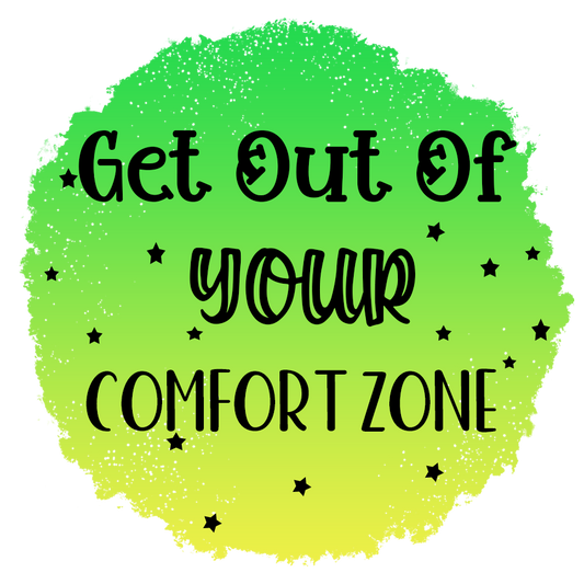 Get out of your comfort zone - UV dtf 1 Inch Sticker RTS