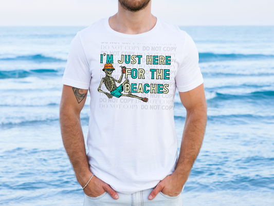 I'm just here for the beaches- DTF PRINT