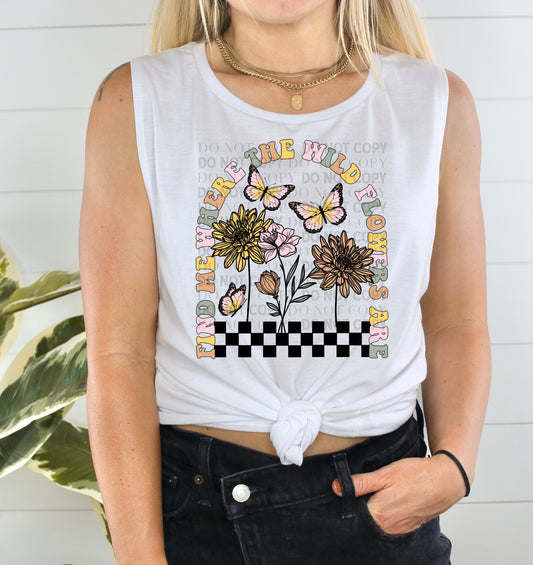 Find me where the wild flowers are- DTF PRINT