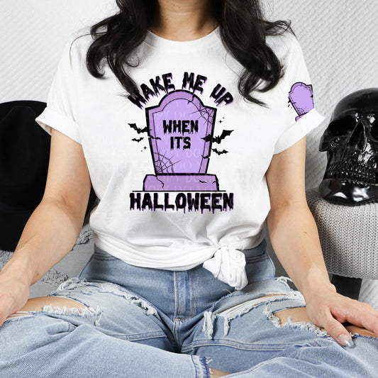 Wake me up when its halloween- DTF PRINT