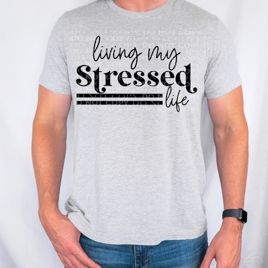 Living my stressed life- DTF PRINT