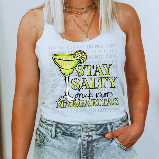 Stay Salty drink more Margaritas  DTF PRINT