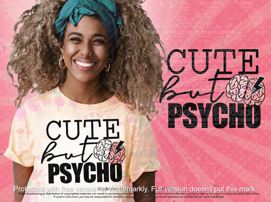 Cute but psycho - DTF PRINT
