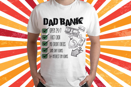 Dad Bank - DTF PRINT
