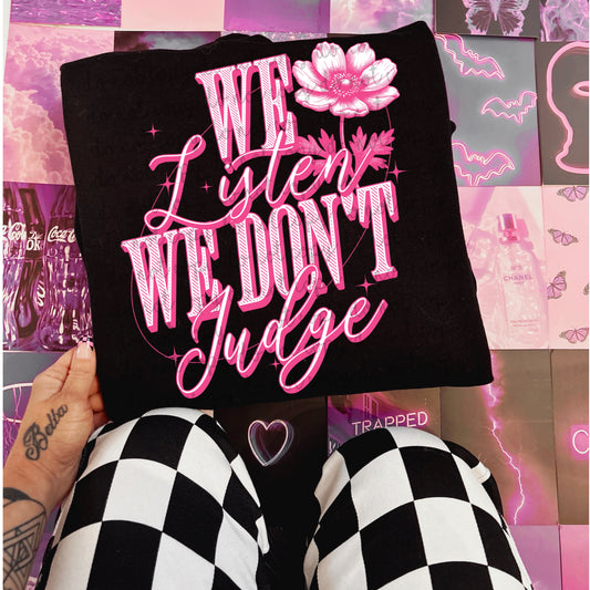 We Listen We Dont Judge DTF - Pink