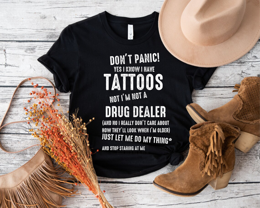 Don't Panic YES I know I have Tattoos
