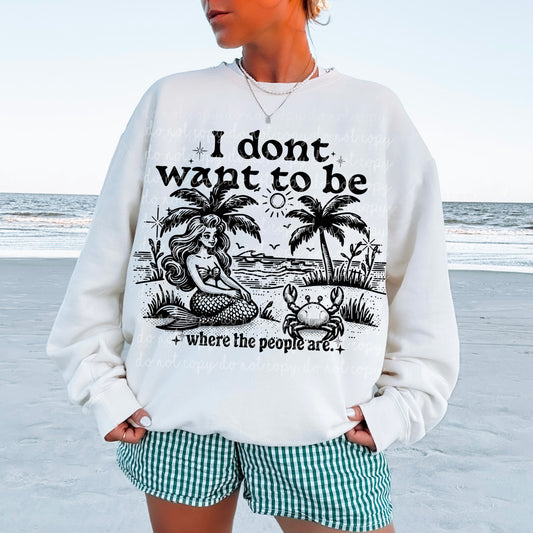 I Don’t Want To Be Where The People Are DTF
