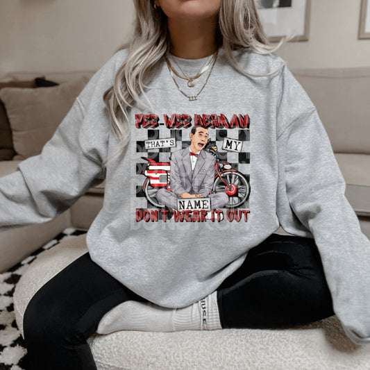 Don’t Wear It Out DTF