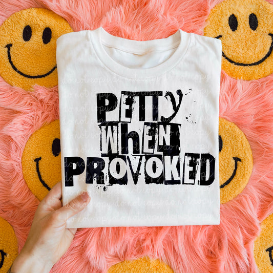Petty When Provoked DTF - Black