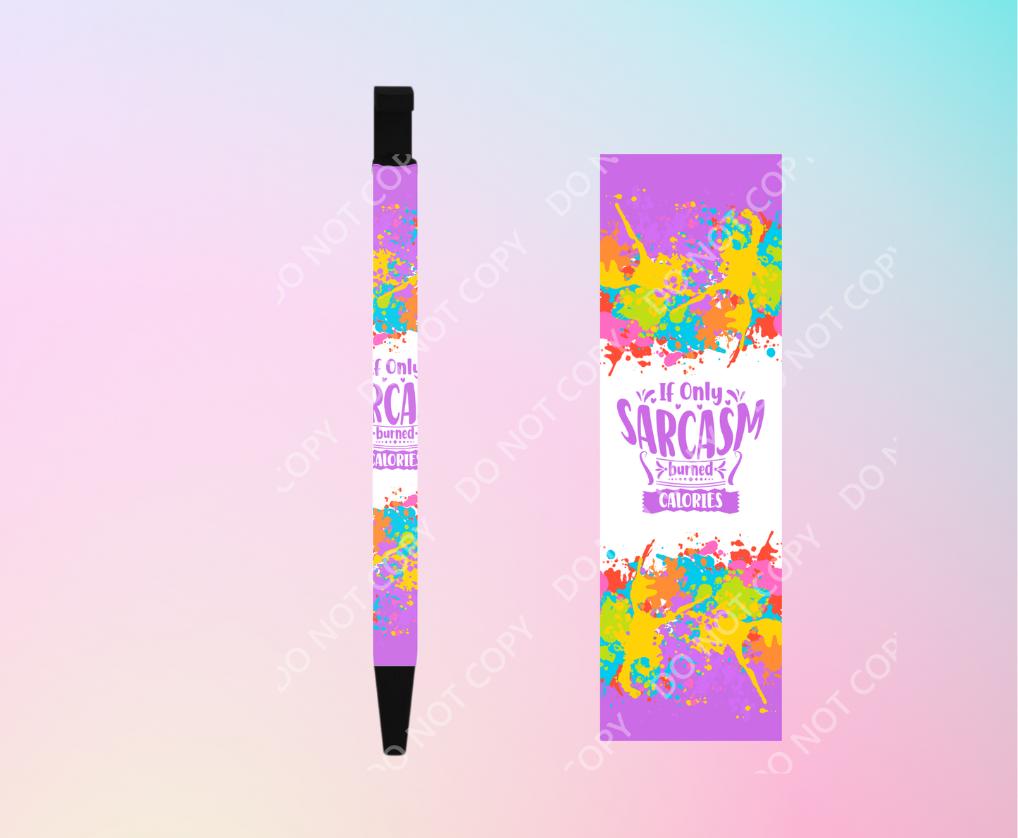 If only SARCASN burned calories - UV dtf Pen Wraps