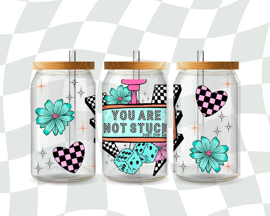 You Aren’t Stuck 16 Oz Wrap