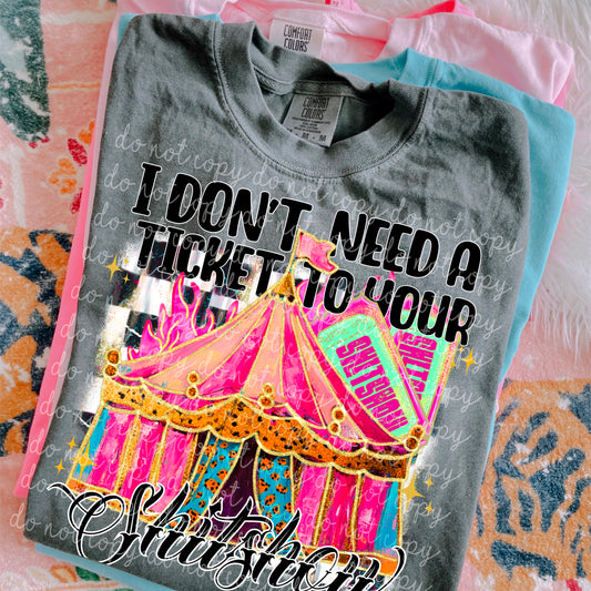 Tickets To Your S Show DTF