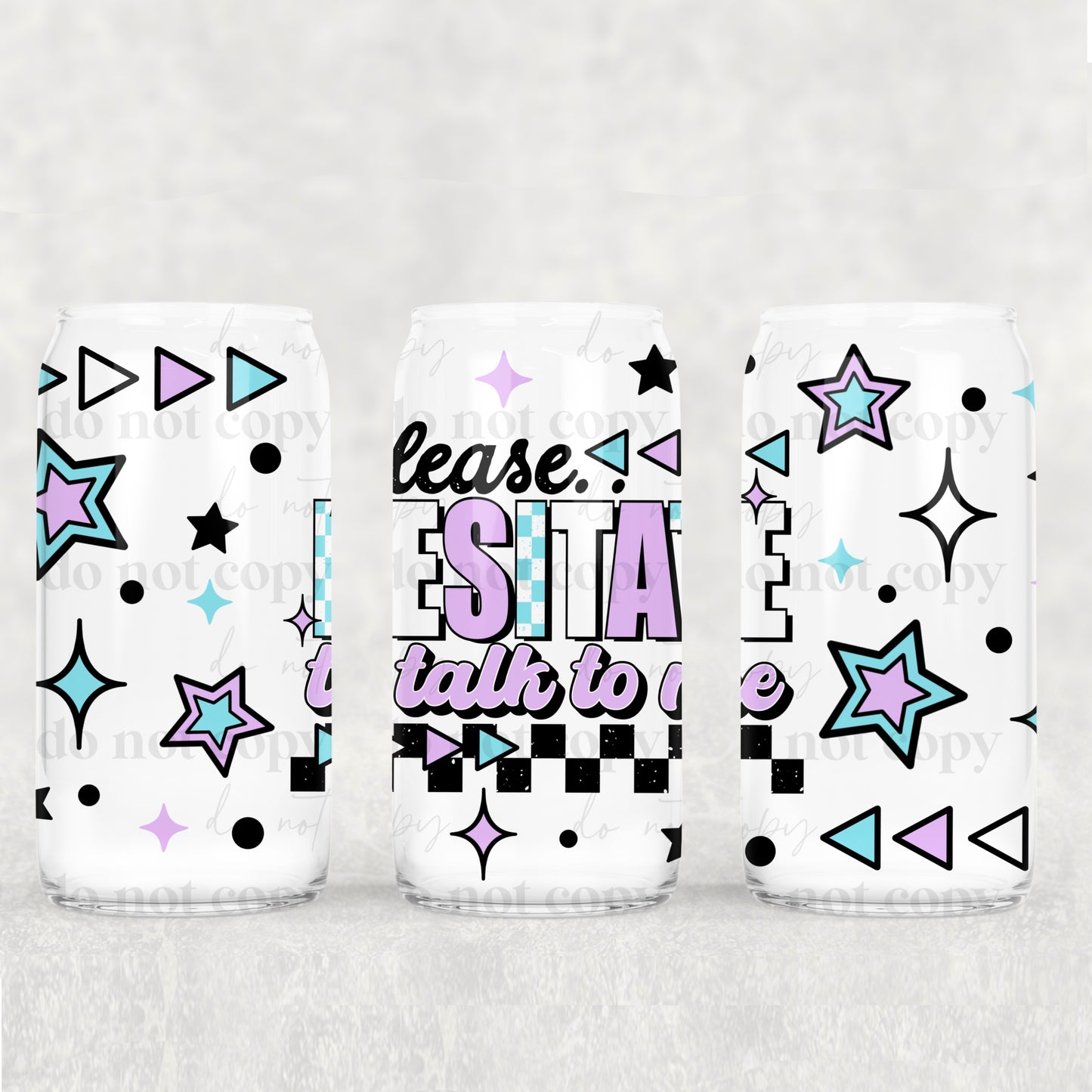 Please Hesitate To Talk 16 Oz Wrap