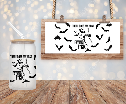 There goes my last flying f*ck  16oz wrap