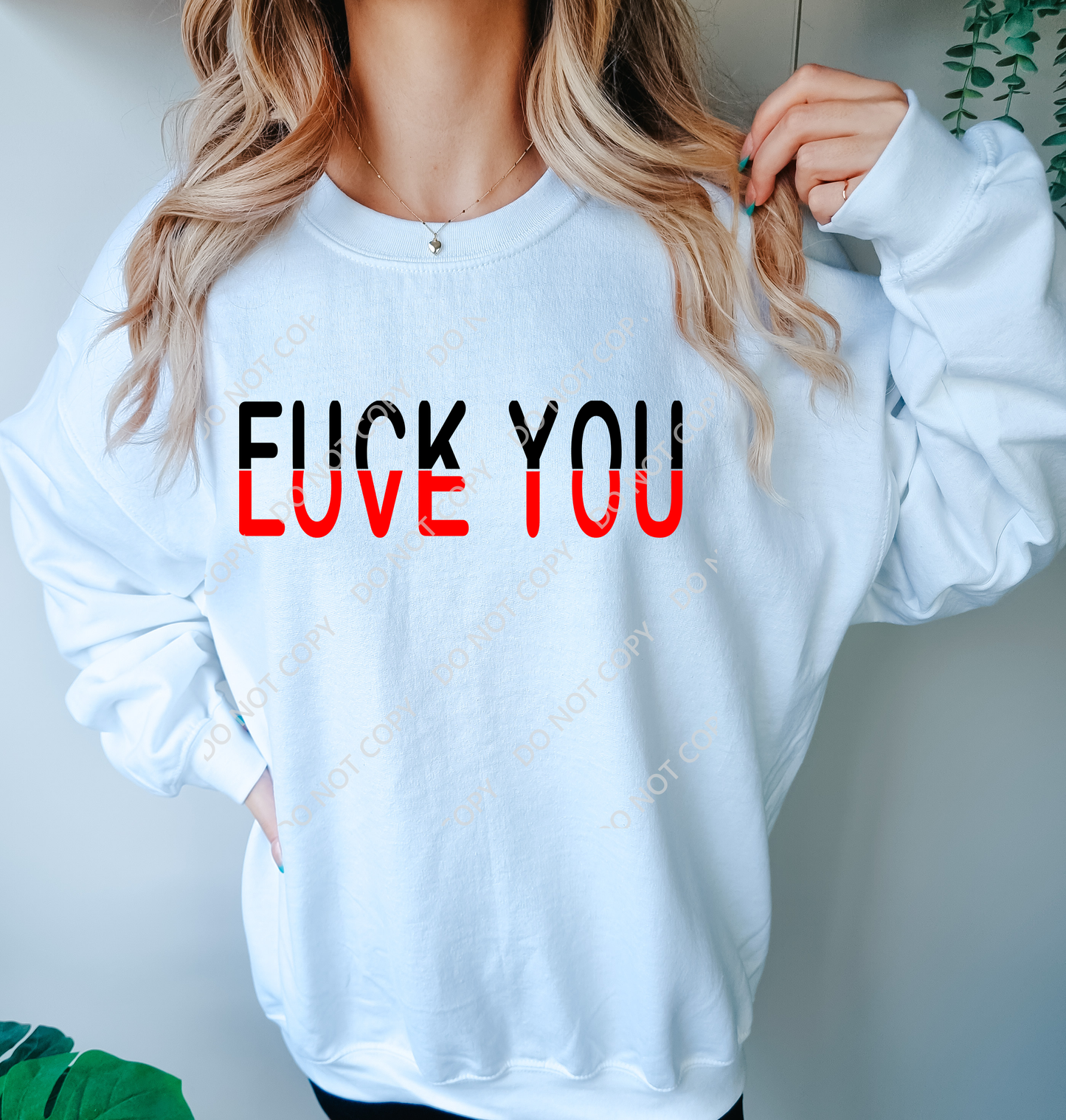 Fuck you Love you- DTF PRINT