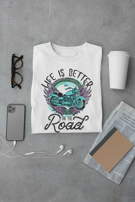 Life is Better on the Road- DTF PRINT